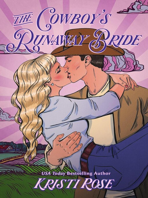 Title details for The Cowboy's Runaway Bride by Kristi Rose - Available